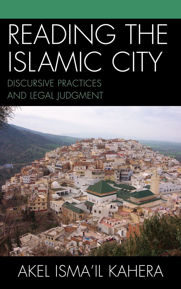 Reading the Islamic City: Discursive Practices and Legal Judgment