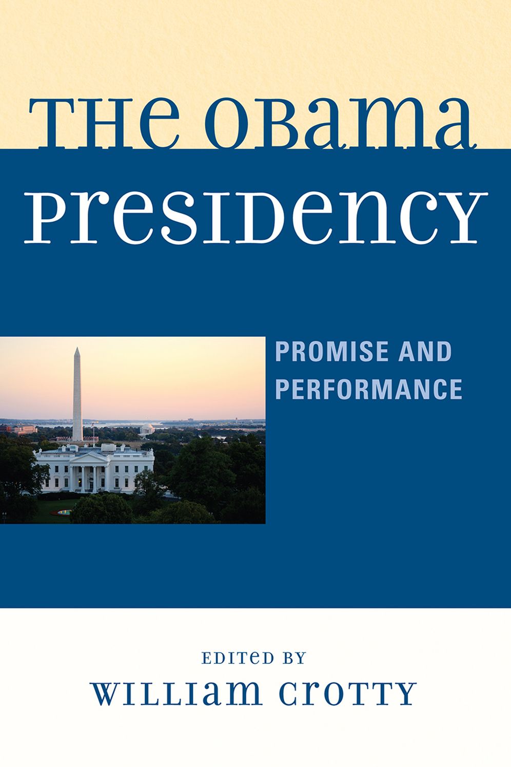 The Obama Presidency: Promise and Performance