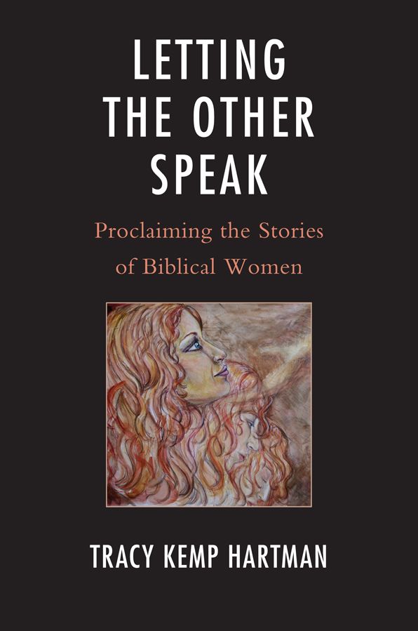 Letting the Other Speak: Proclaiming the Stories of Biblical Women