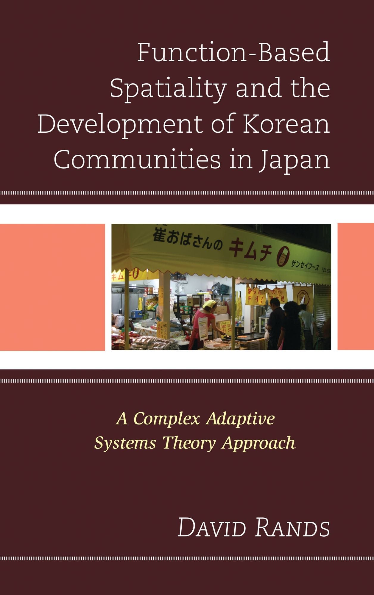 Function-Based Spatiality and the Development of Korean Communities in Japan: A Complex Adaptive Systems Theory Approach