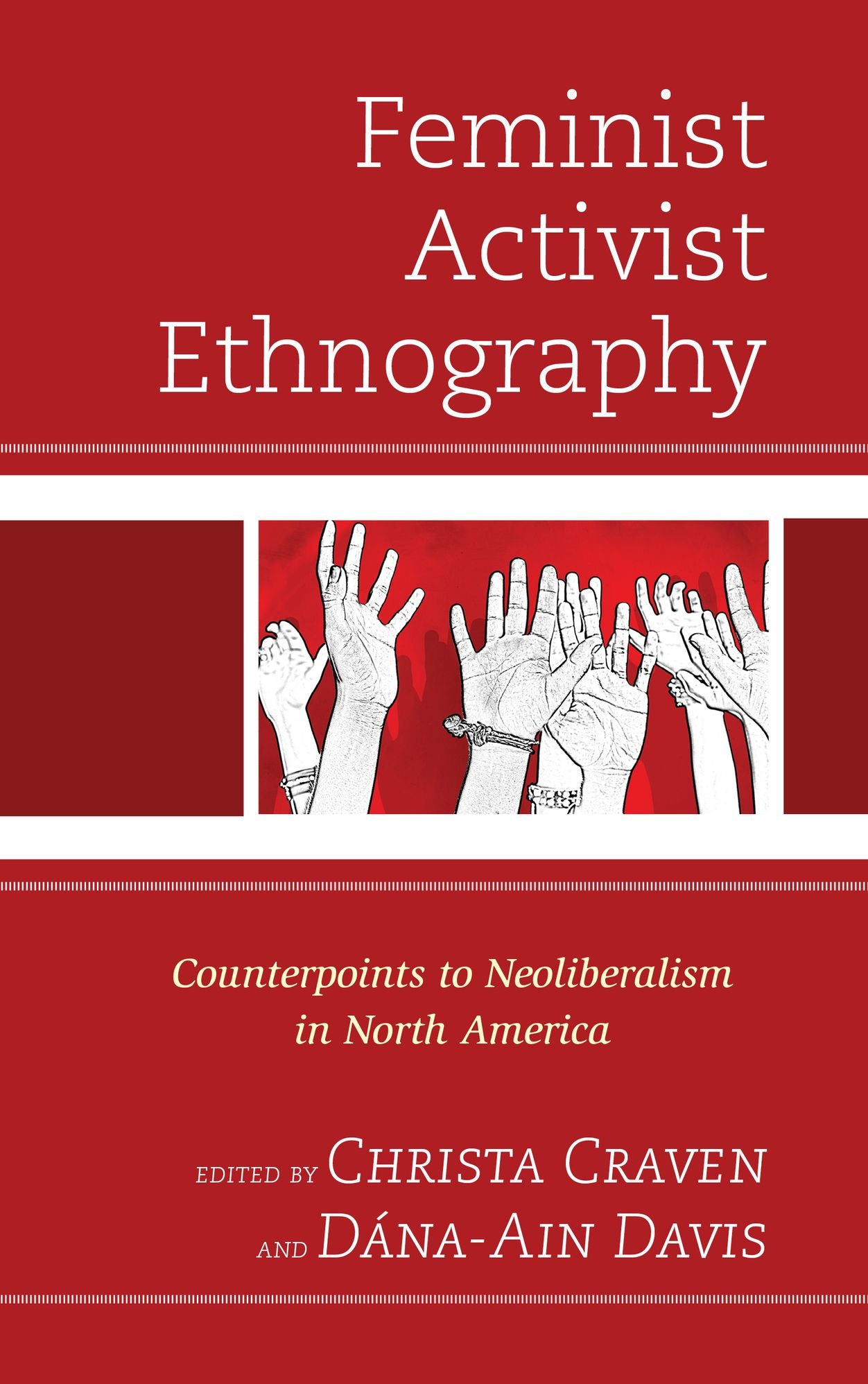 BloomsburyUS - Feminist Activist Ethnography: BloomsburyUS - Counterpoints to Neoliberalism in North America