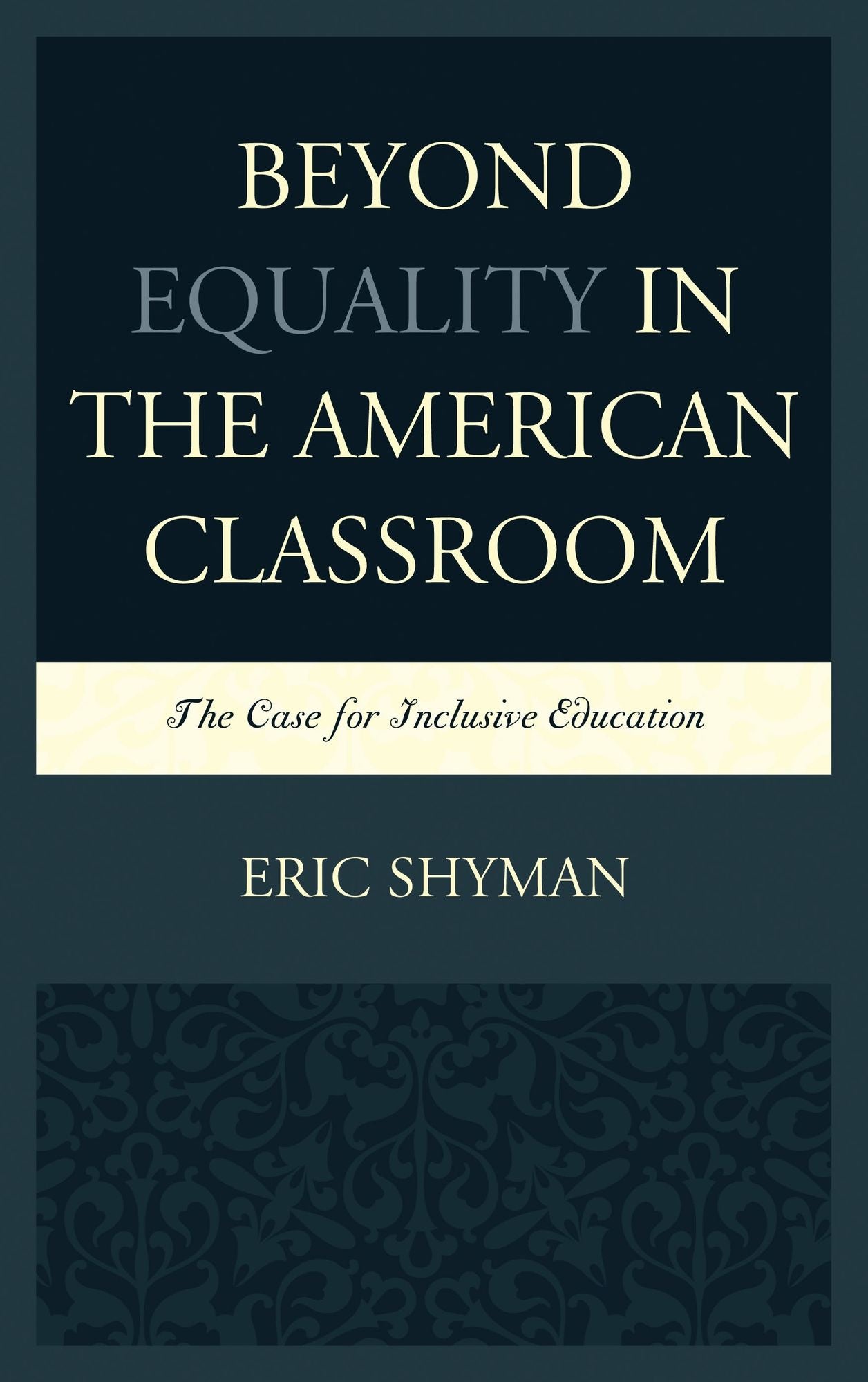 Beyond Equality in the American Classroom: The Case for Inclusive Education