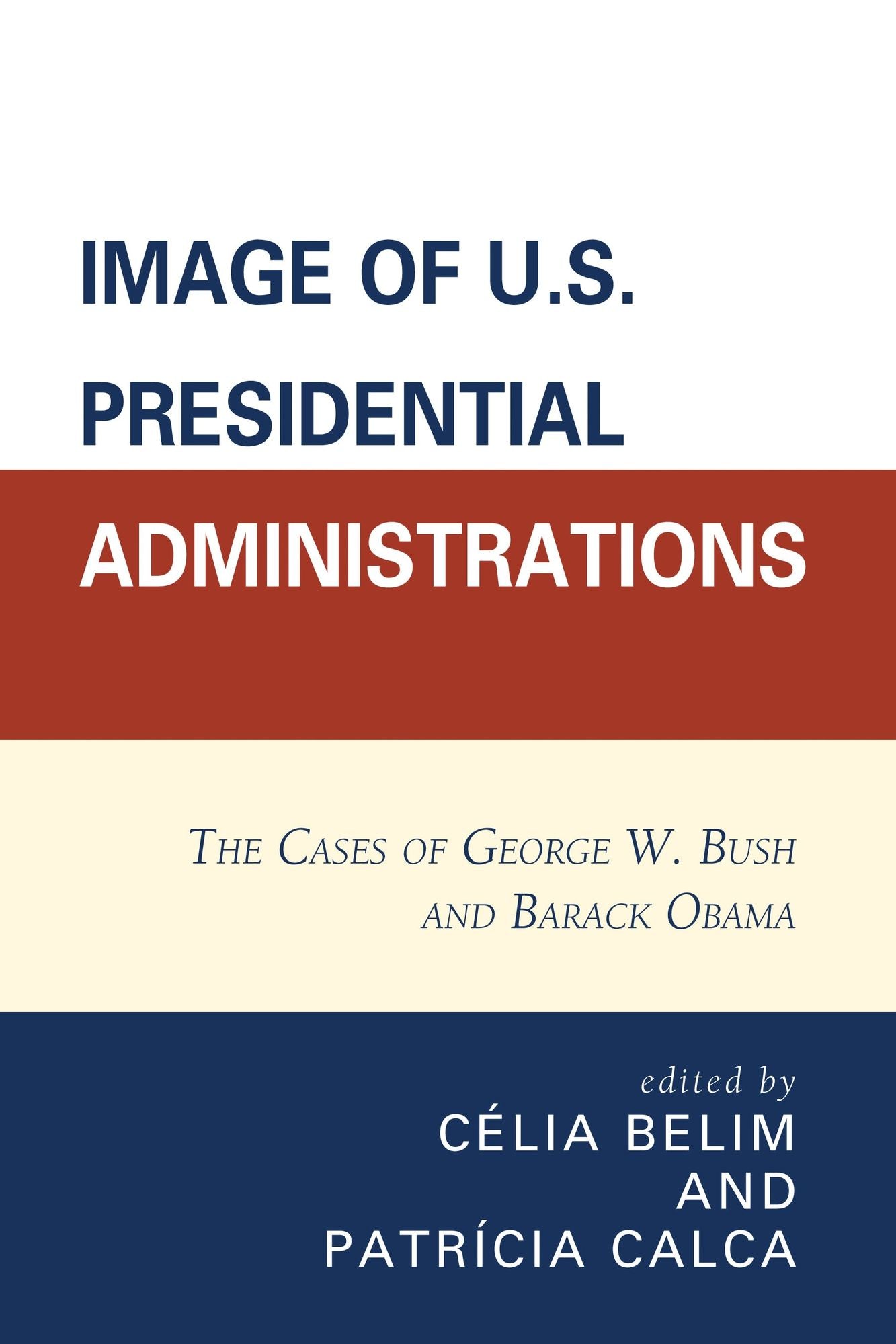Image of U.S. Presidential Administrations: The Cases of George W. Bush and Barack Obama