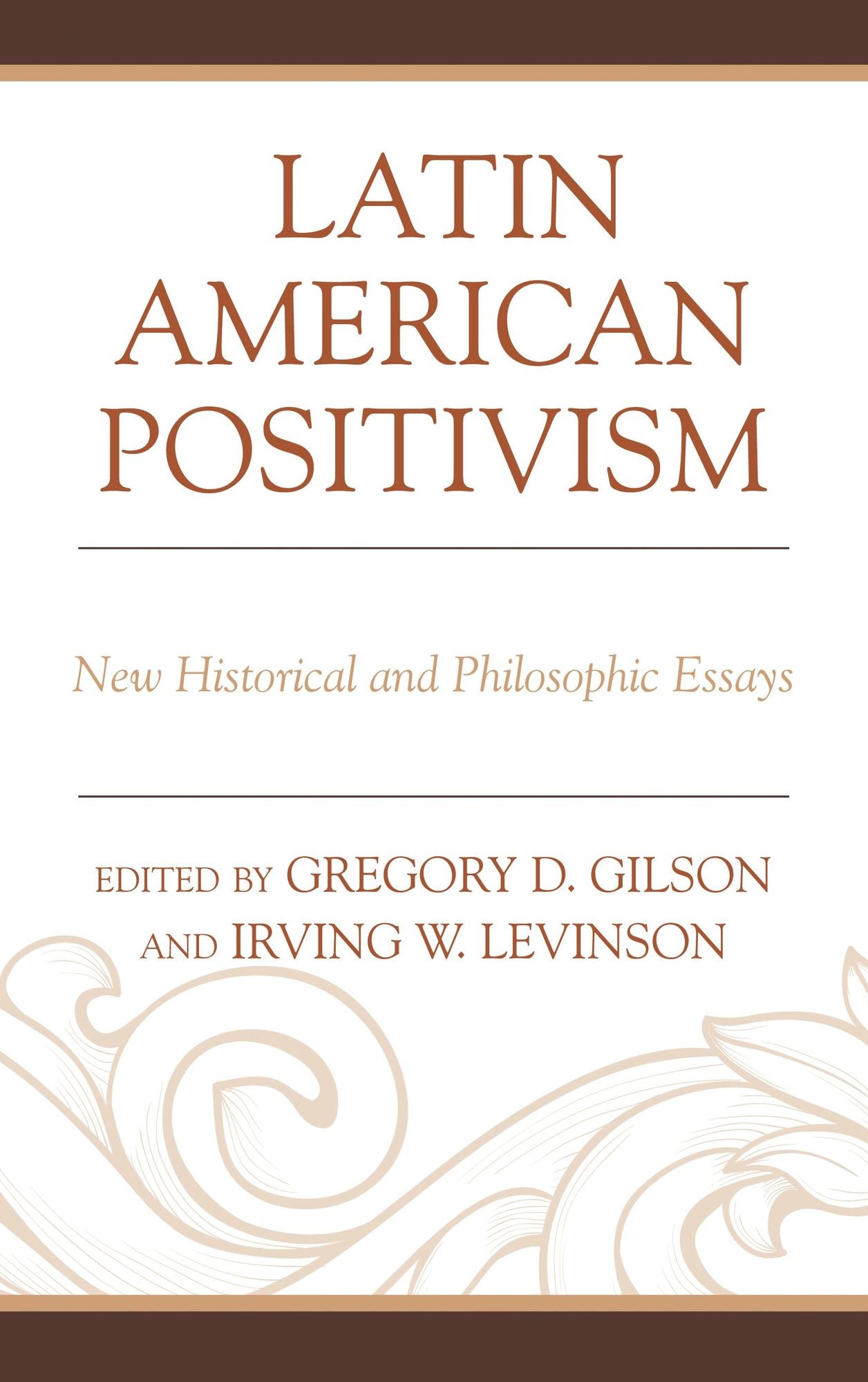 Latin American Positivism: New Historical and Philosophic Essays