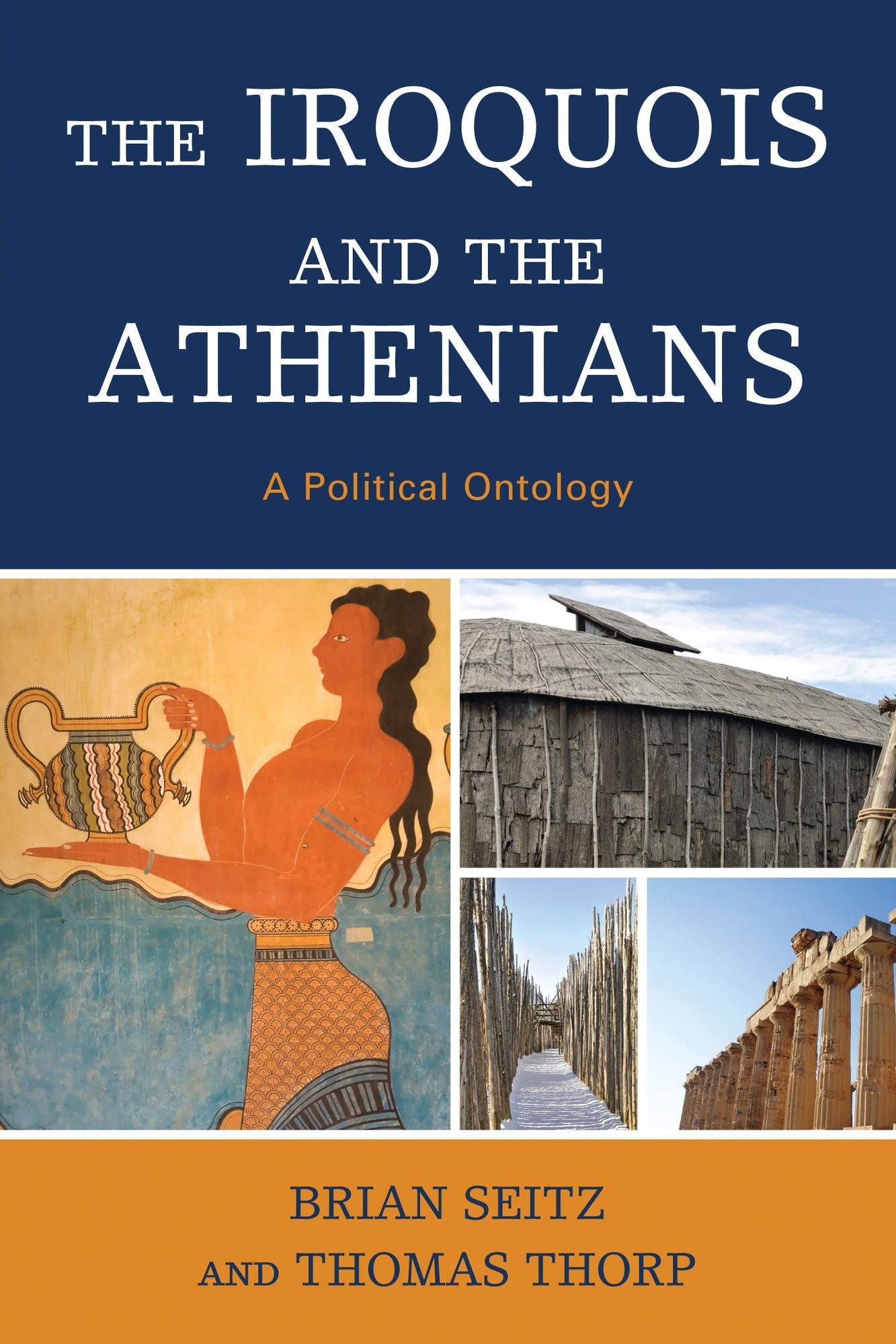 The Iroquois and the Athenians: A Political Ontology