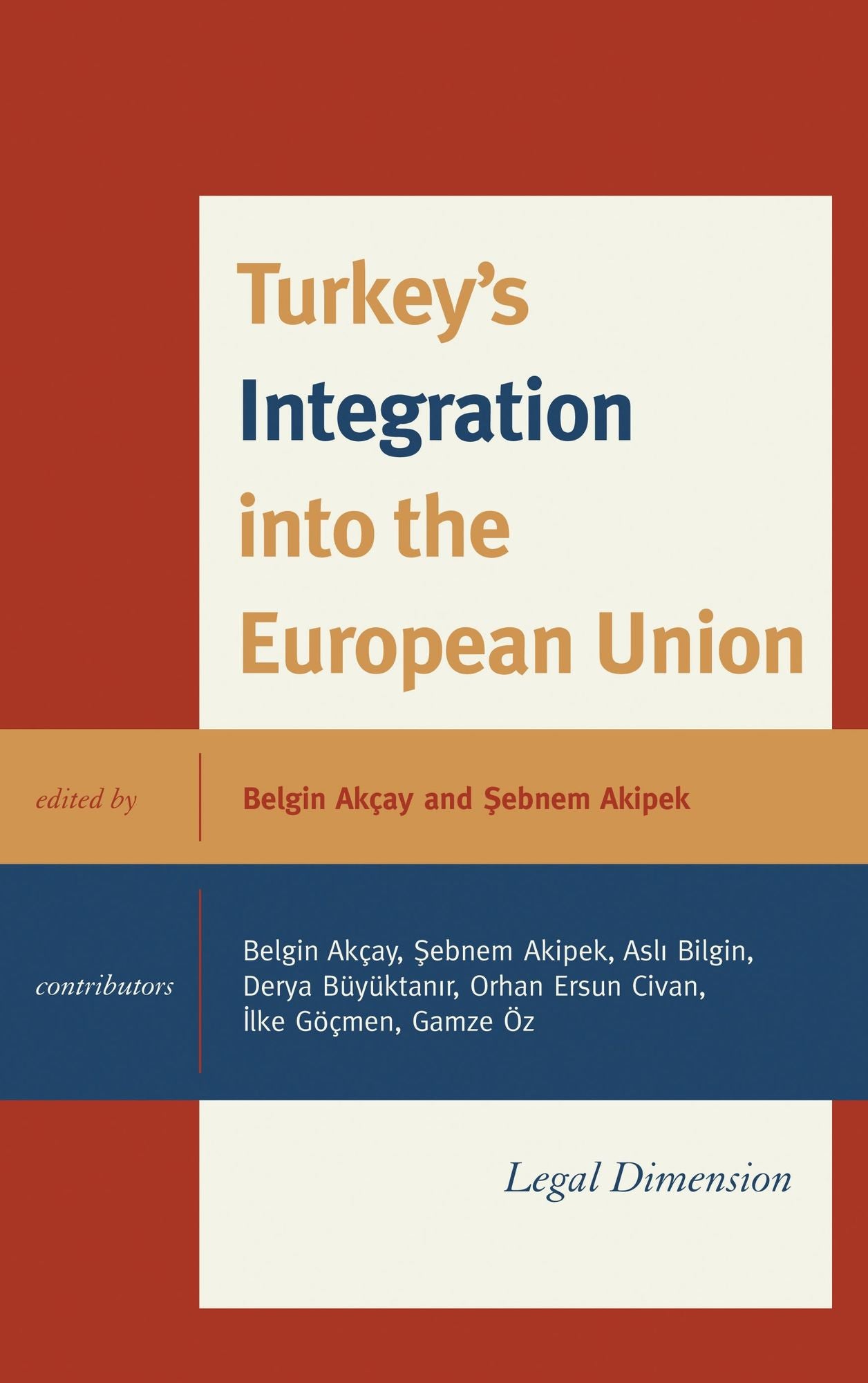 Turkey's Integration into the European Union: Legal Dimension