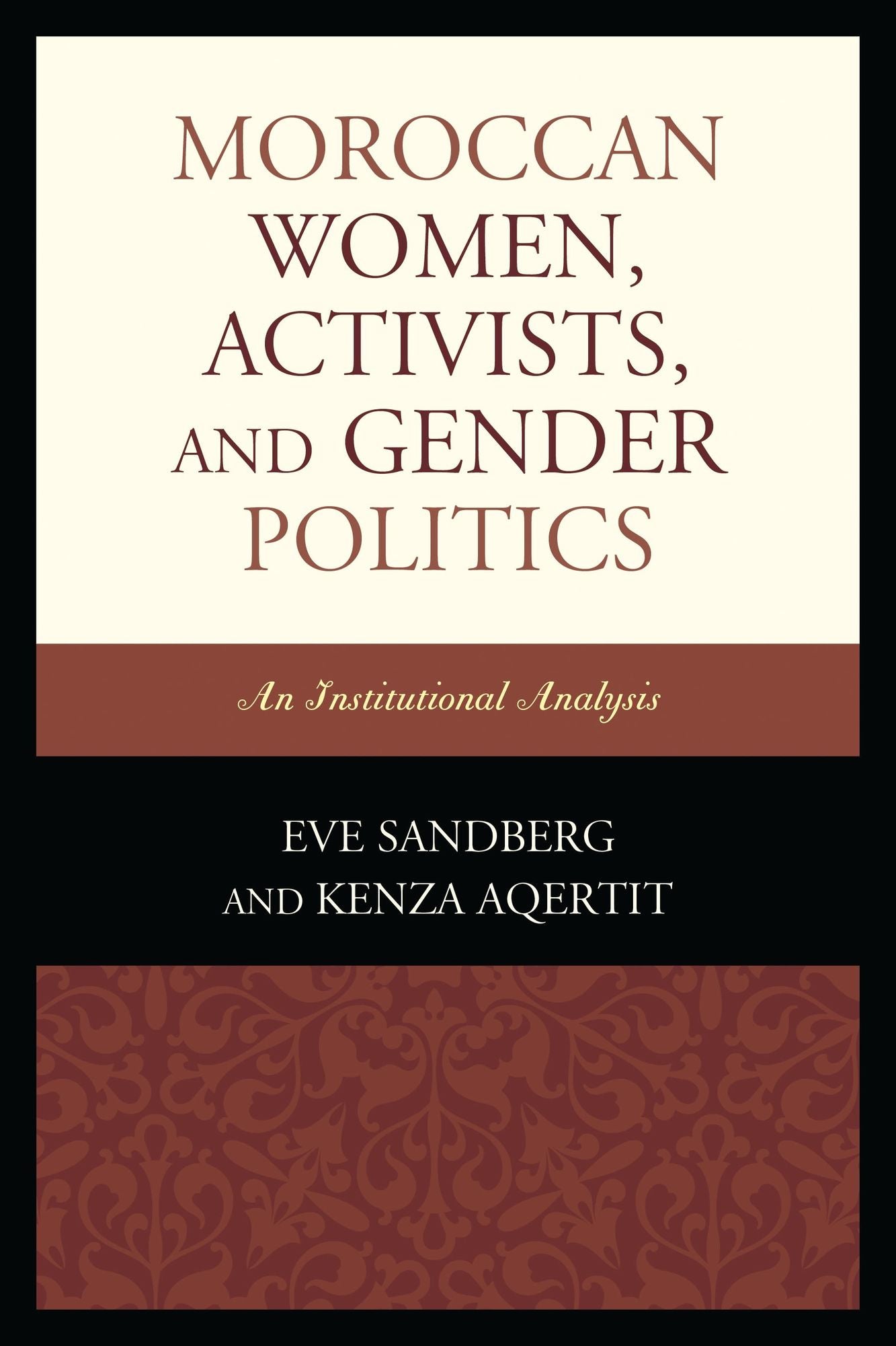 Moroccan Women, Activists, and Gender Politics: An Institutional Analysis