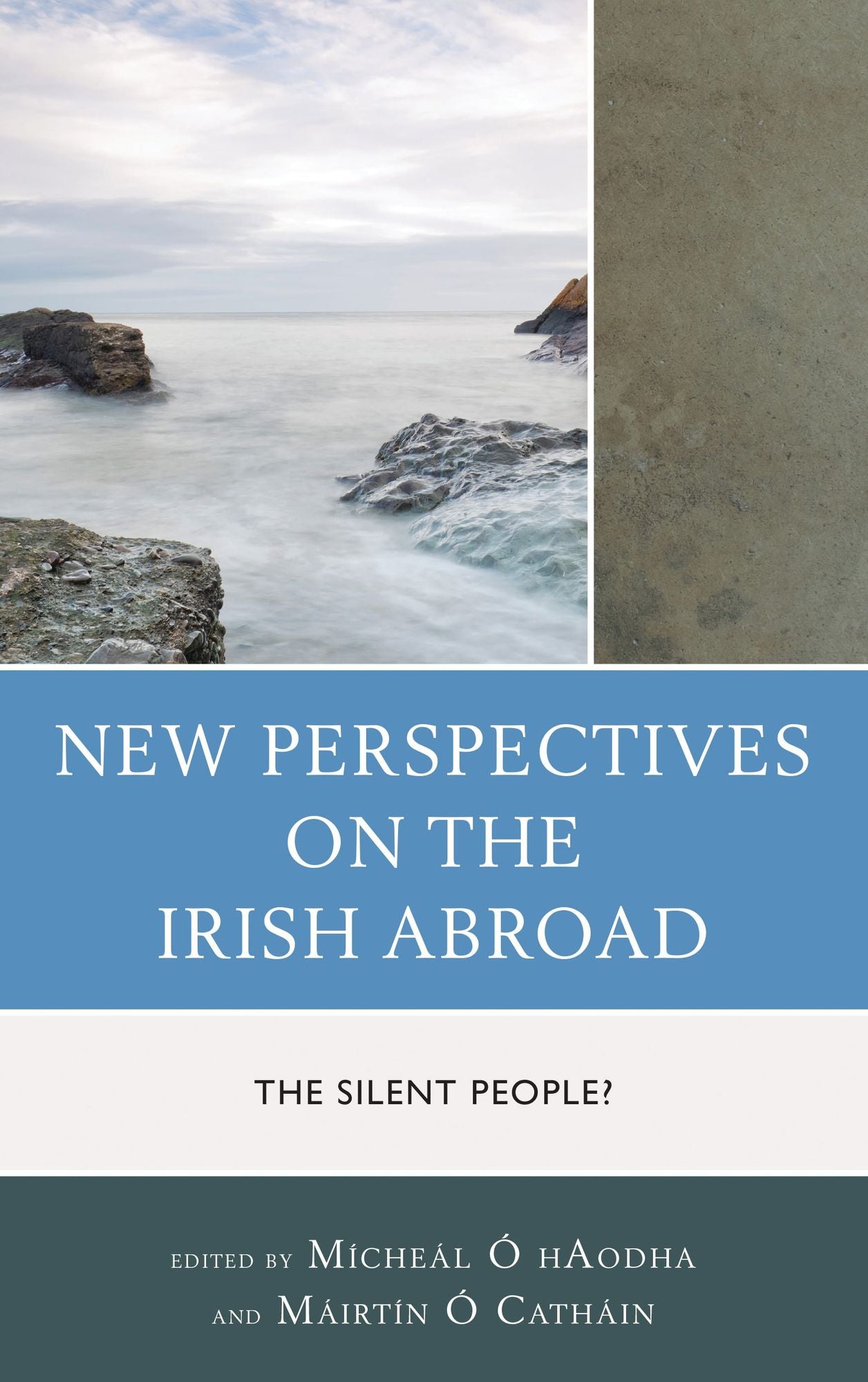 New Perspectives on the Irish Abroad: The Silent People?