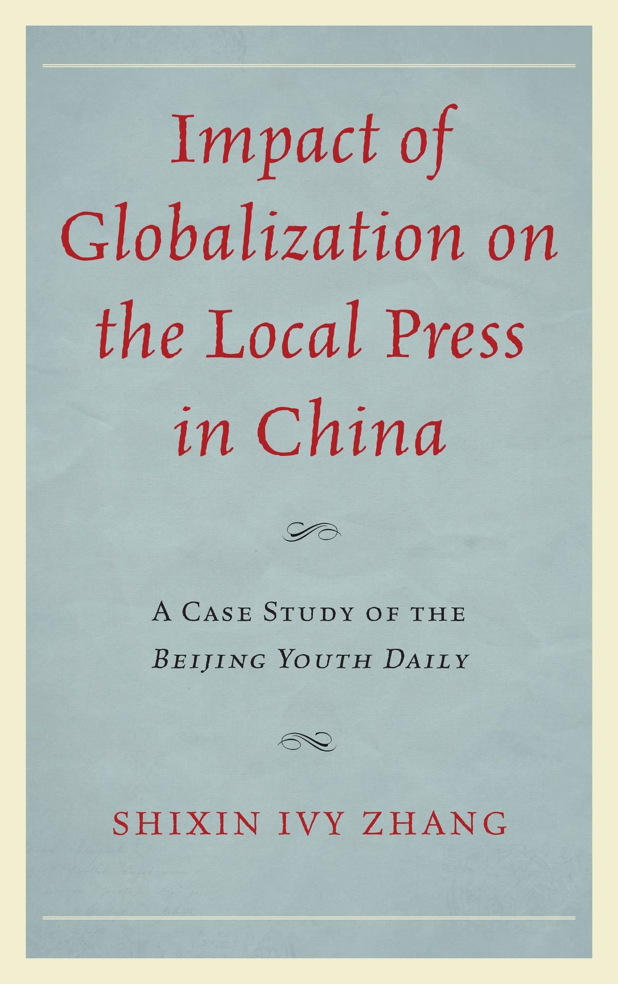 Impact of Globalization on the Local Press in China: A Case Study of the Beijing Youth Daily