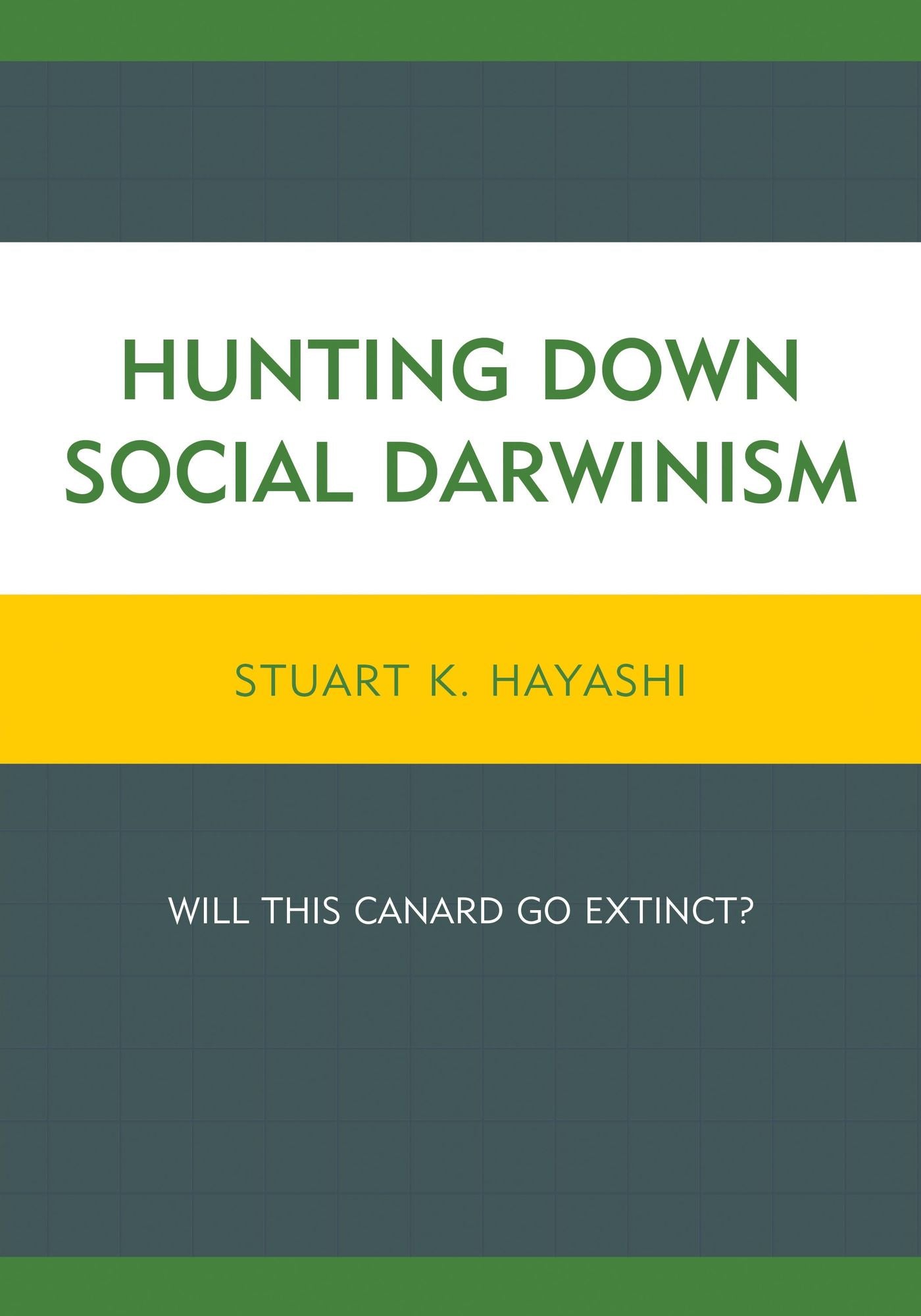 Hunting Down Social Darwinism: Will This Canard Go Extinct?