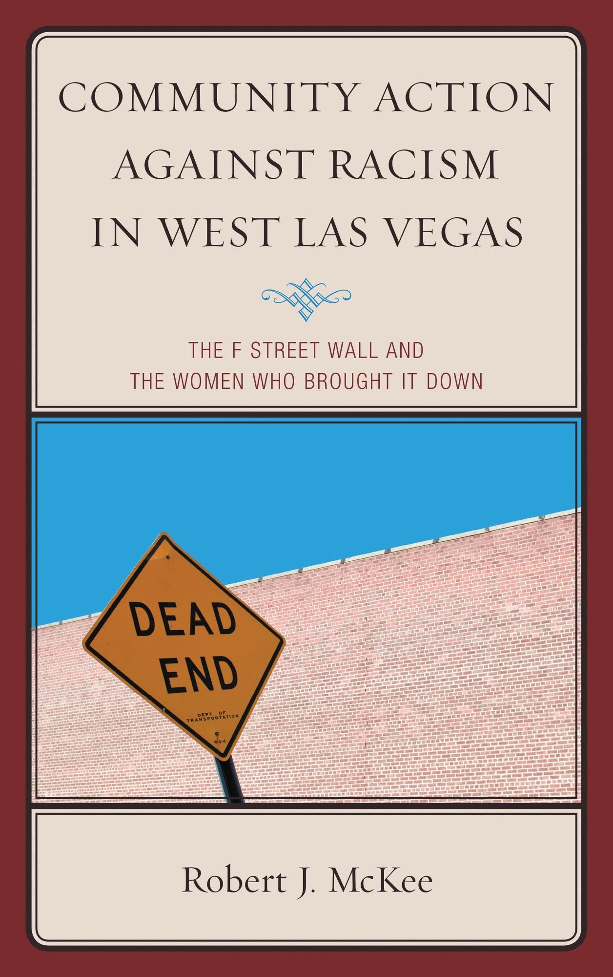 Community Action against Racism in West Las Vegas: The F Street Wall and the Women Who Brought It Down