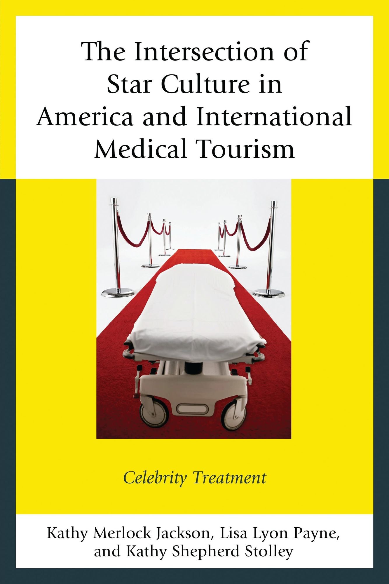 The Intersection of Star Culture in America and International Medical Tourism: Celebrity Treatment