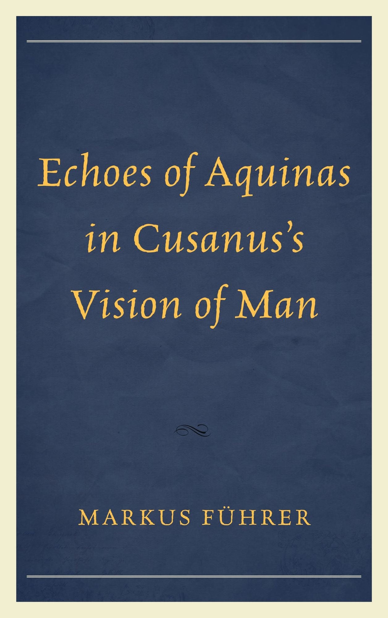 Echoes of Aquinas in Cusanus's Vision of Man
