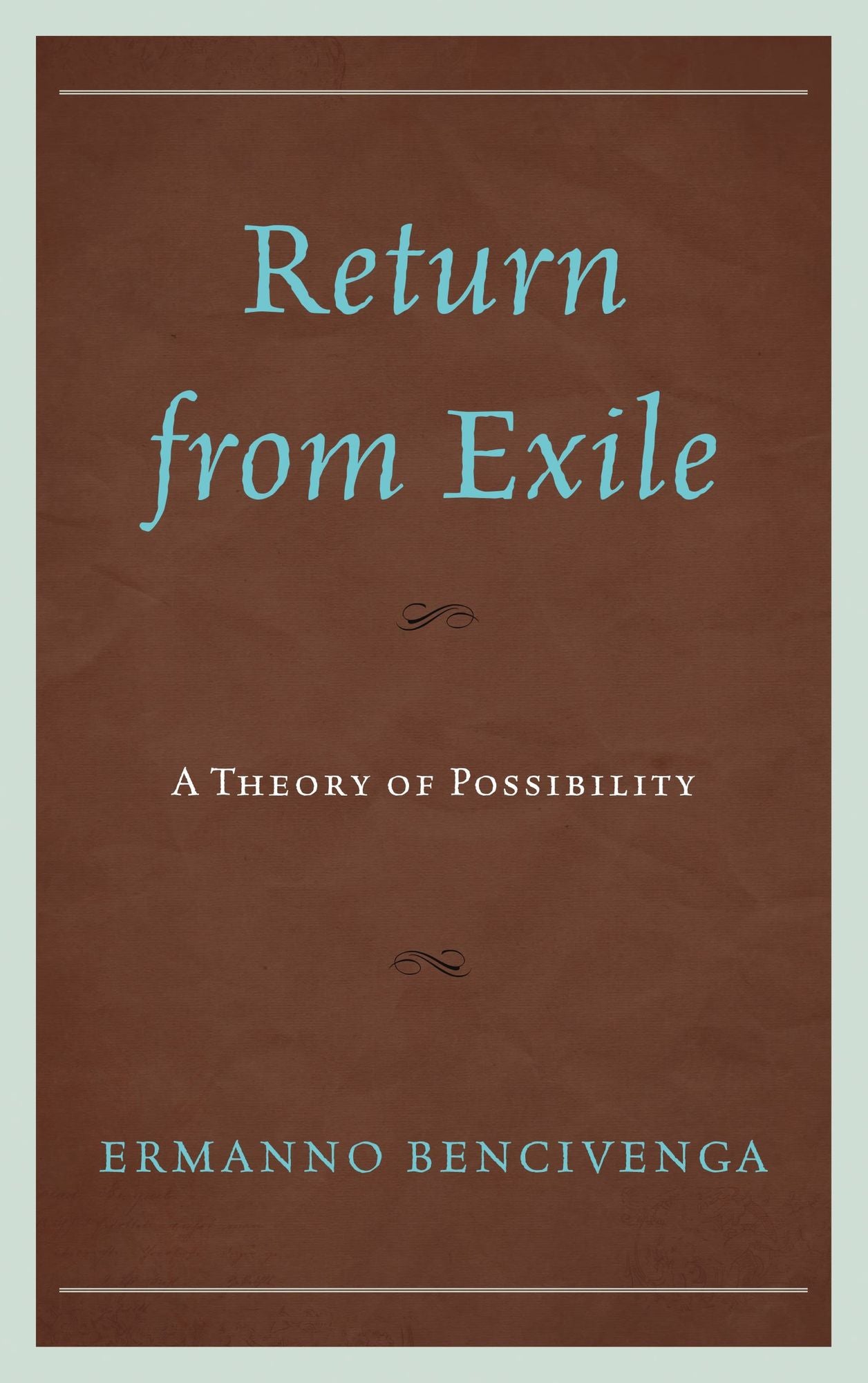 Return From Exile: A Theory of Possibility