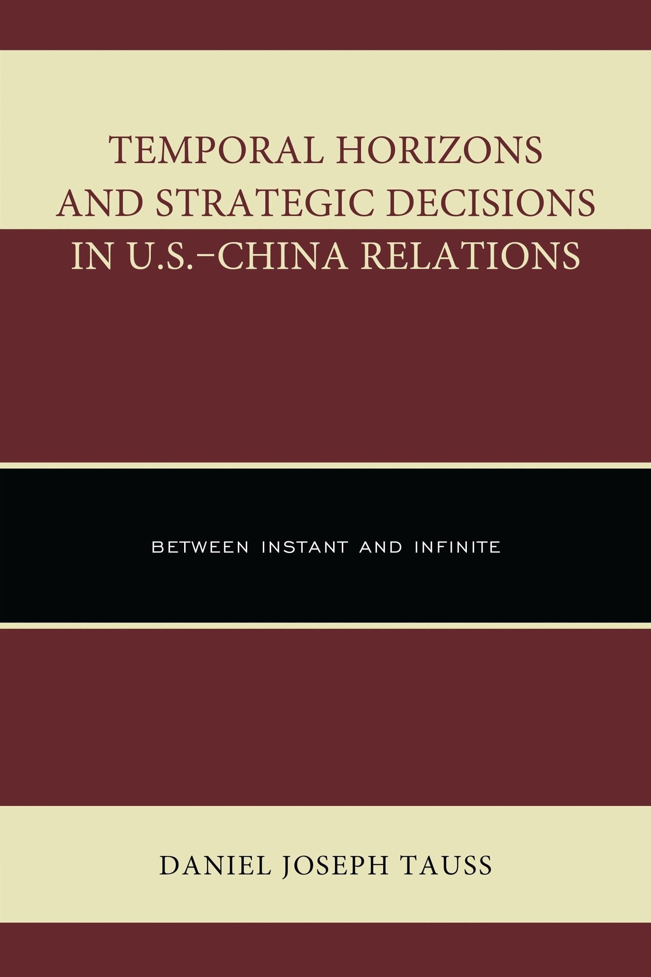 Temporal Horizons and Strategic Decisions in U.S.-China Relations: Between Instant and Infinite