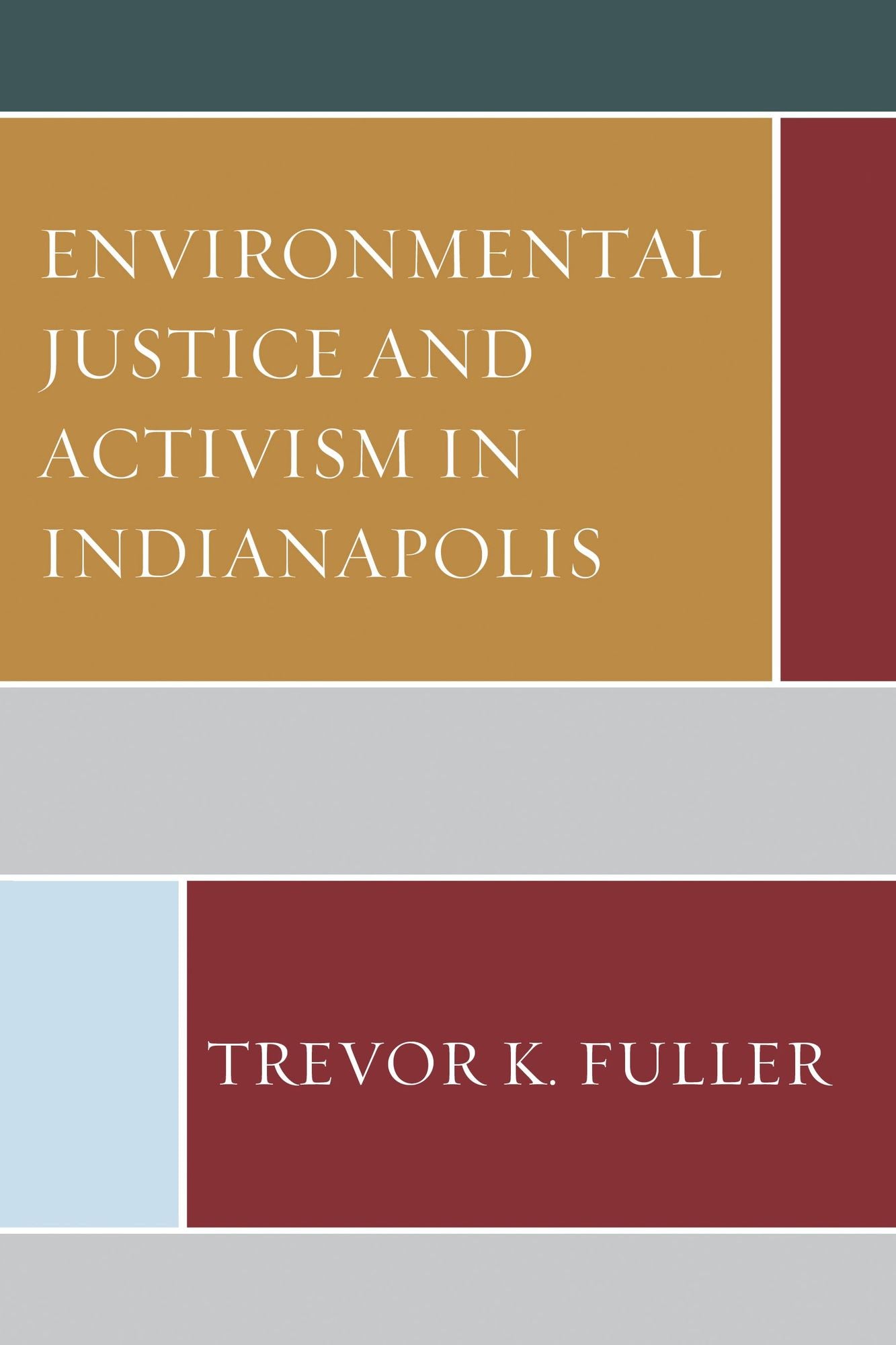 BloomsburyUS - Environmental Justice and Activism in Indianapolis