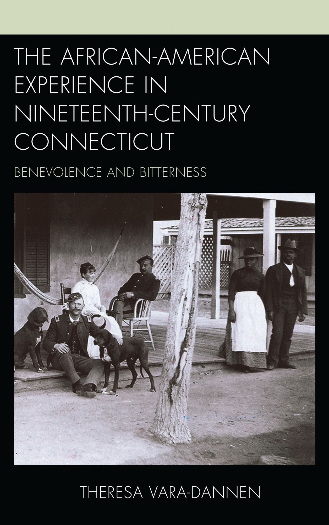 The African-American Experience in Nineteenth-Century Connecticut: Benevolence and Bitterness