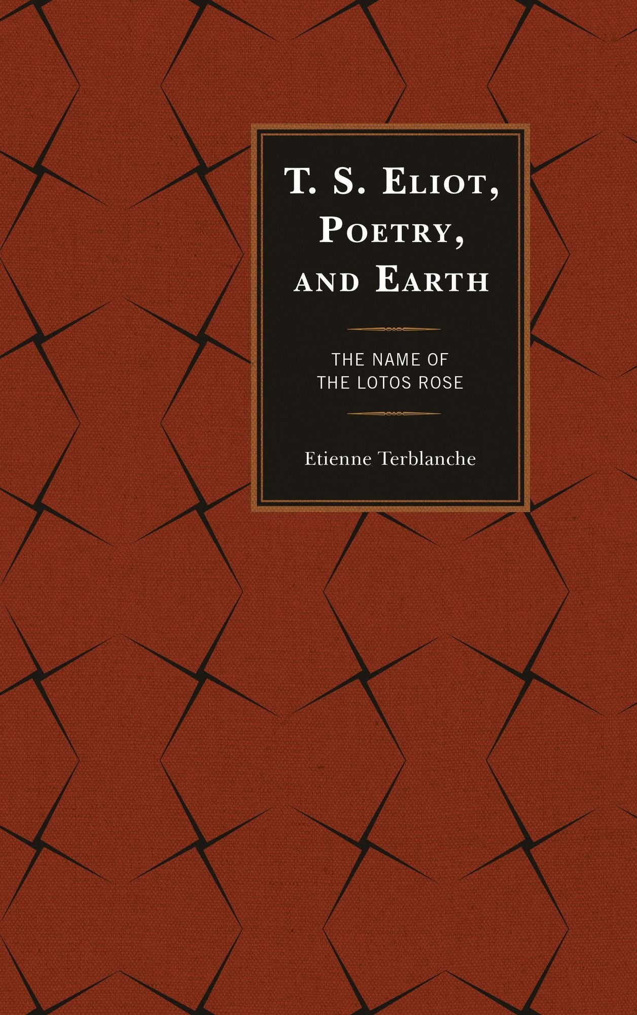 T.S. Eliot, Poetry, and Earth: The Name of the Lotos Rose