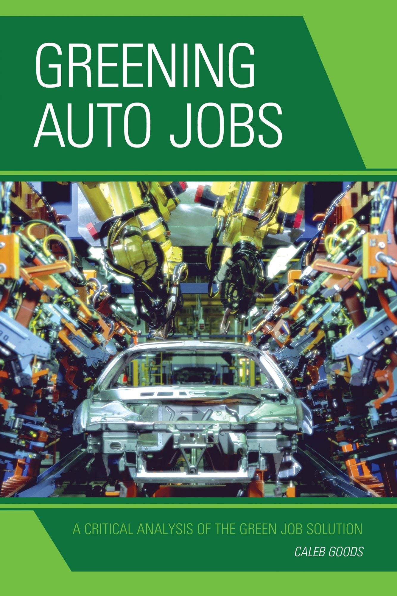 Greening Auto Jobs: A Critical Analysis of the Green Job Solution