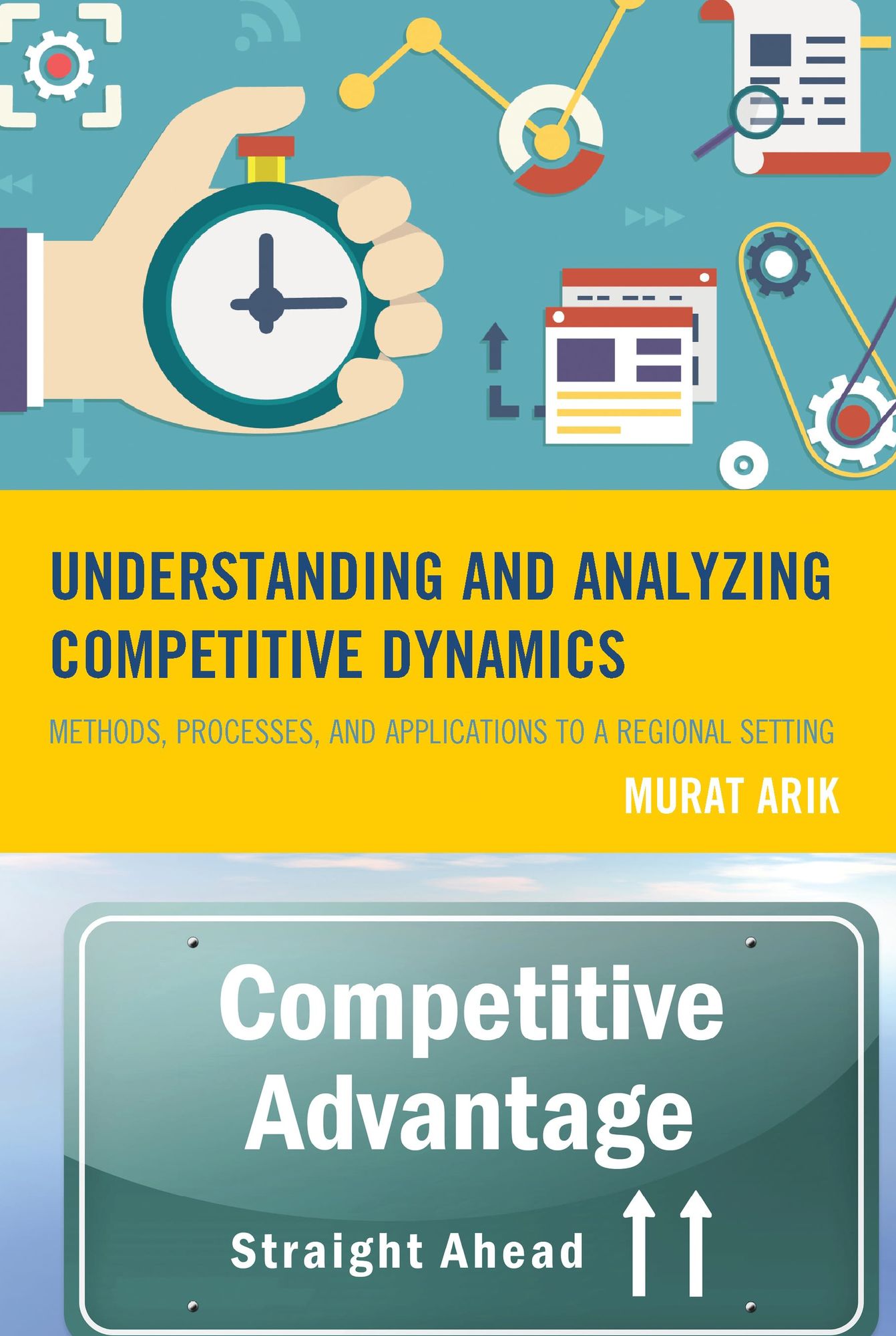 Understanding and Analyzing Competitive Dynamics: Methods, Processes, and Applications to a Regional Setting