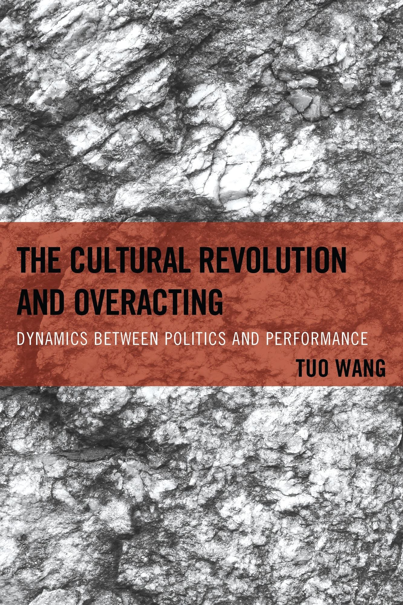 The Cultural Revolution and Overacting: Dynamics between Politics and Performance