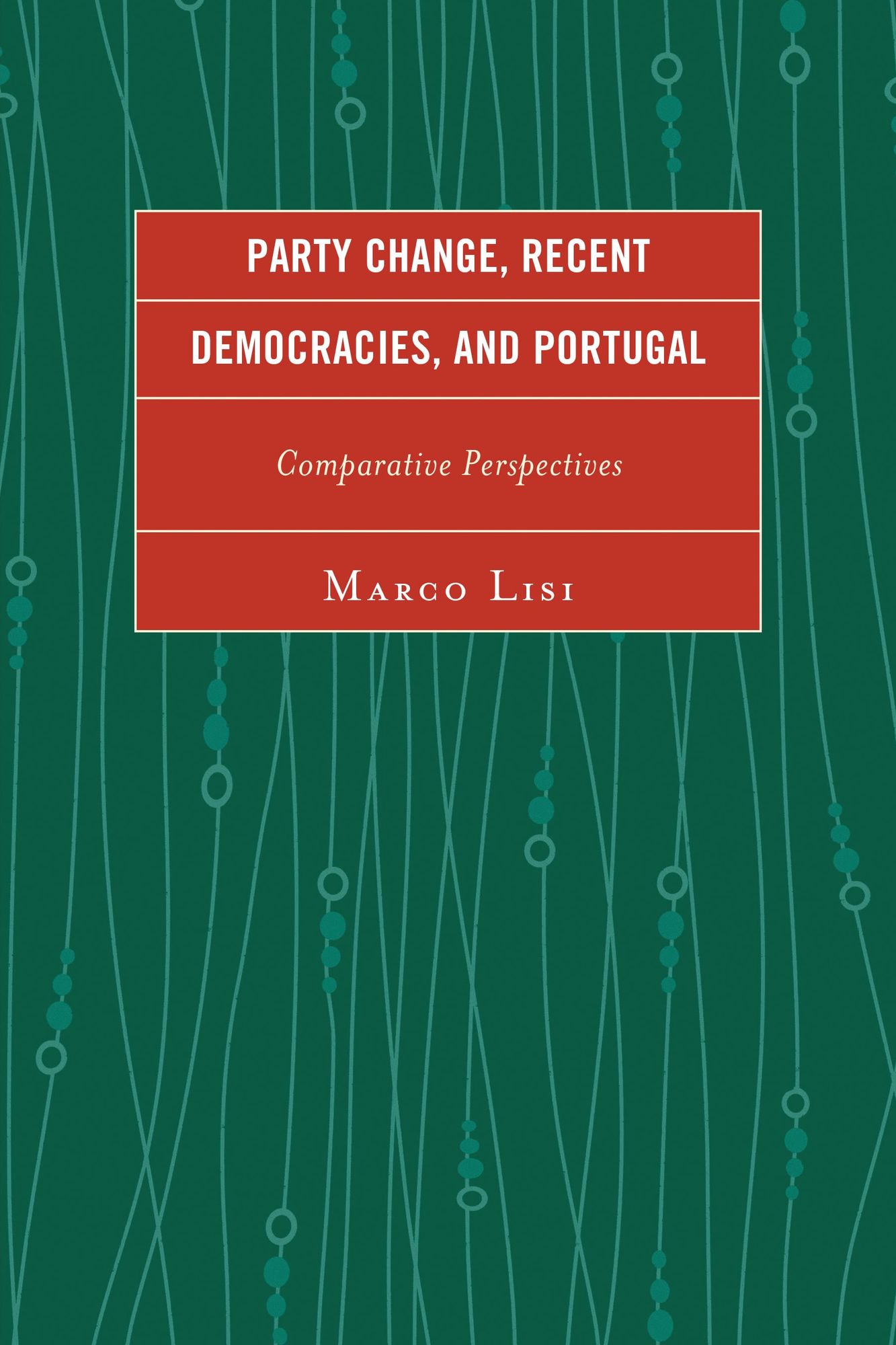 Party Change, Recent Democracies, and Portugal: Comparative Perspectives