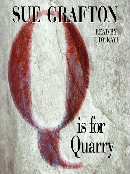 Q is for Quarry: Kinsey Millhone Series, Book 17