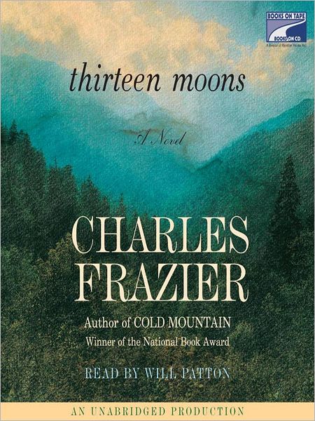 Thirteen Moons: A Novel