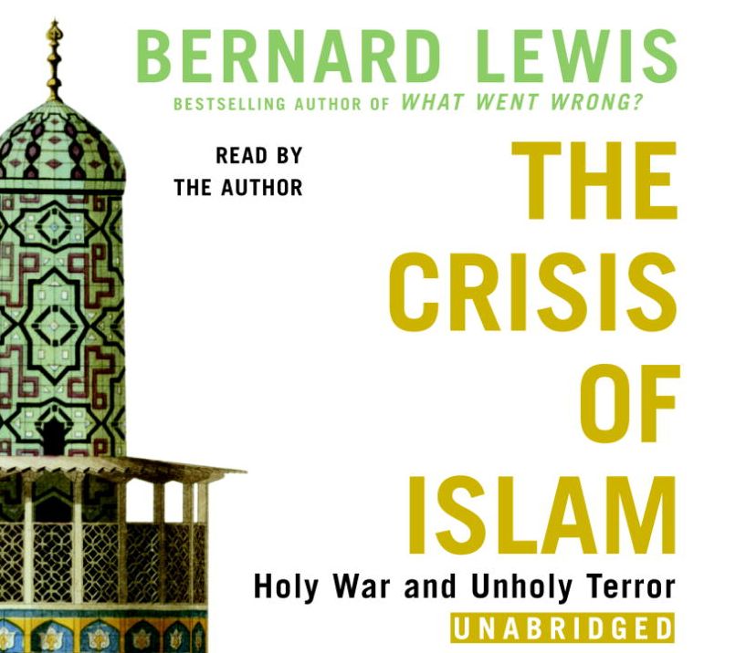 The Crisis of Islam: Holy War and Unholy Terror