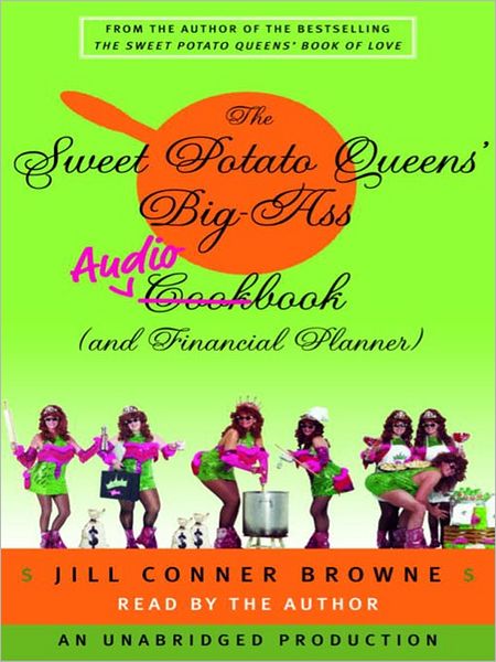 The Sweet Potato Queens' Big-Ass Cookbook (And Financial Planner)