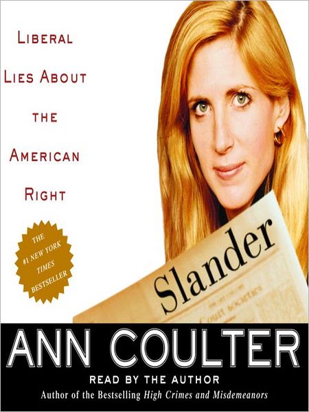 Slander: Liberal Lies about the American Right