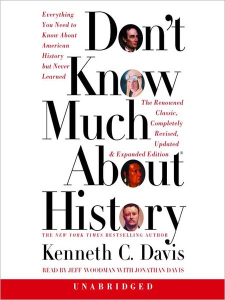 Don't Know Much About History: Everything You Need to Know About American History But Never Learned