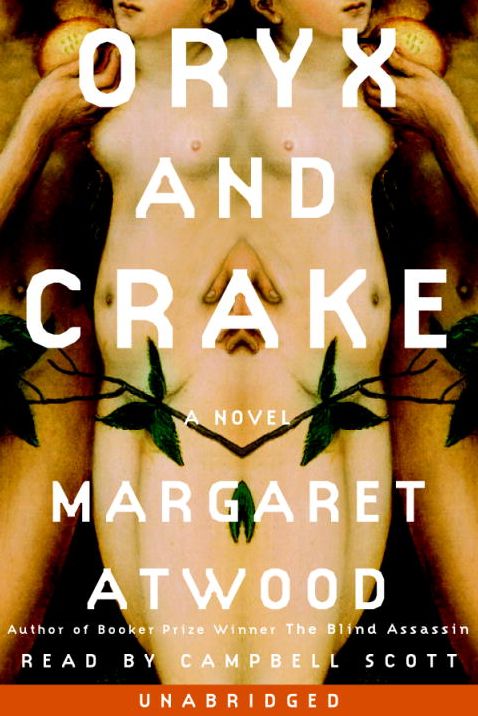 Oryx and Crake (MaddAddam Trilogy #1)
