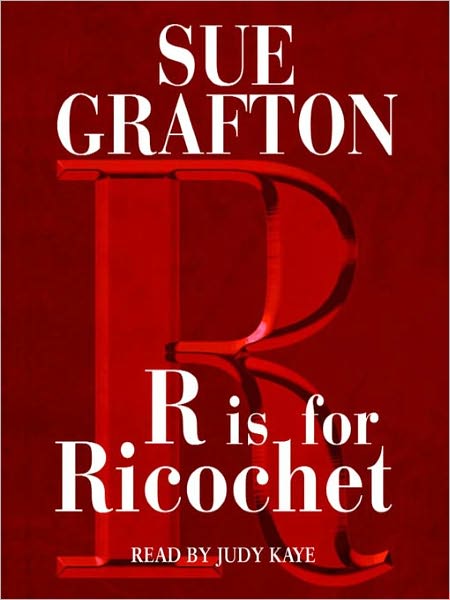 R Is for Ricochet (Kinsey Millhone Series #18)