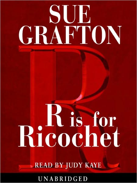 R Is for Ricochet (Kinsey Millhone Series #18)