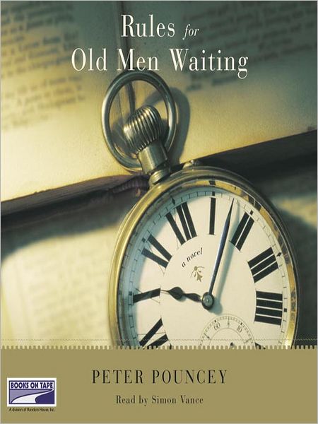 Rules for Old Men Waiting: A Novel