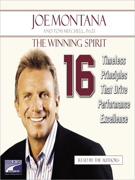 The Winning Spirit: Sixteen Timeless Principles That Drive Performance Excellence