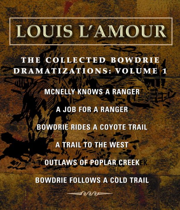 The Collected Bowdrie Dramatizations, Volume 1