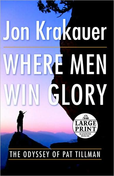 Where Men Win Glory: The Odyssey of Pat Tillman