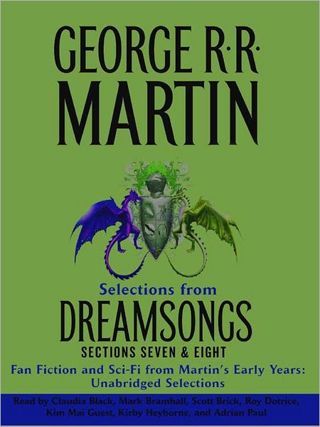 Dreamsongs, Sections 7 & 8