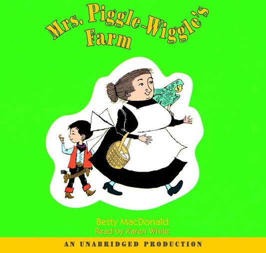 Mrs. Piggle-Wiggle's Farm: Mrs. Piggle-Wiggle Series, Book 3