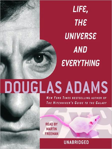 Life, the Universe and Everything (Hitchhiker's Guide Series #3)