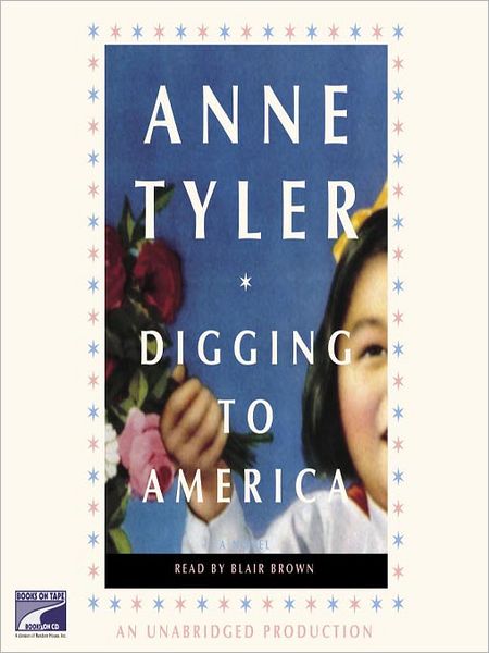 Digging to America: A Novel