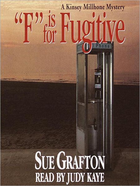 F Is for Fugitive (Kinsey Millhone Series #6)