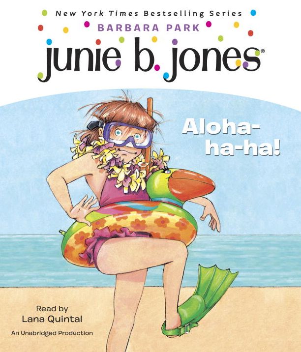 Junie B., First Grader: Aloha-ha-ha! (Junie B. Jones Series #26)