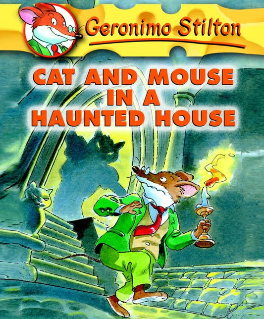 Cat and Mouse in a Haunted House (Geronimo Stilton Series #3)