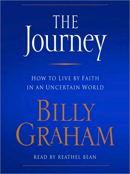 The Journey: How to Live by Faith in an Uncertain World