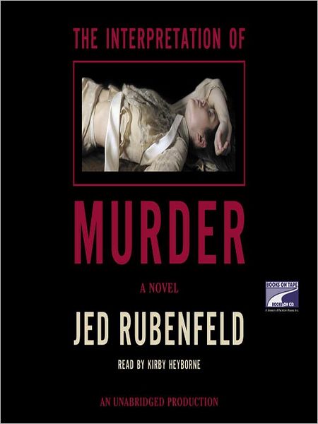 The Interpretation of Murder: A Novel
