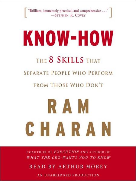 Know-How: The 8 Skills That Separate People Who Perform from Those Who Don't