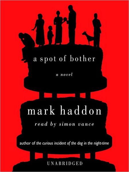 A Spot of Bother: A Novel